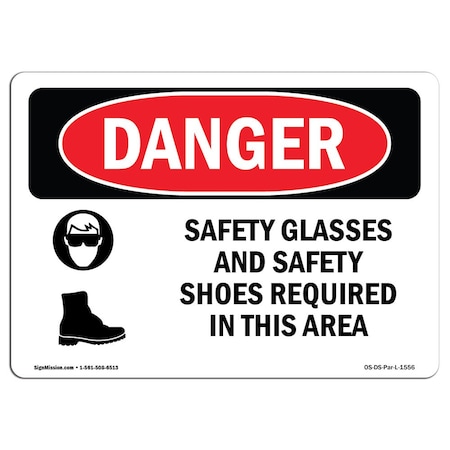 OSHA Danger, Safety Glasses And Safety Shoes Required, 10in X 7in Rigid Plastic